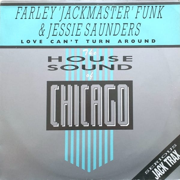 Farley "Jackmaster" Funk, Jesse Saunders — Love Can't Turn Around