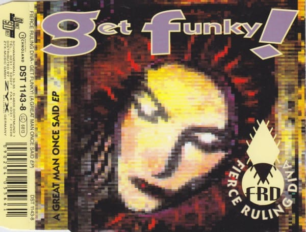 Fierce Ruling Diva — Get Funky (A Great Man Once Said EP)