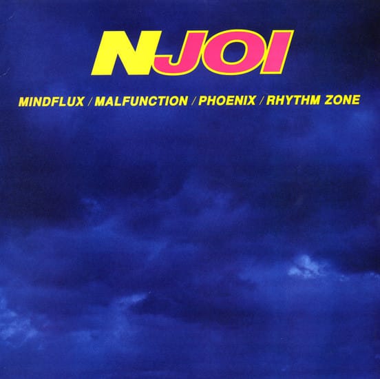 N-Joi — Mindflux / Malfunction / Phoenix / Rhythm Zone